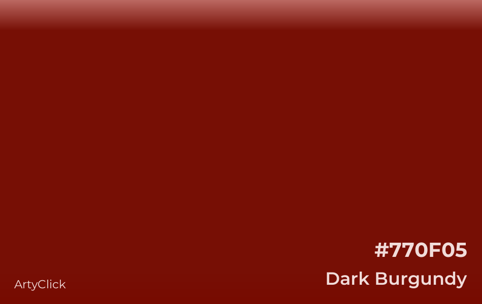 Dark Burgundy #770F05