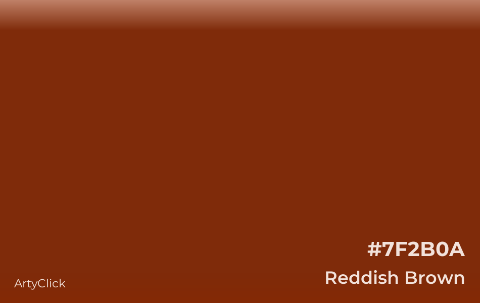 Reddish Brown #7F2B0A